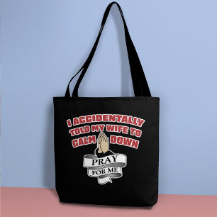 Funny Husband Quote - Pray For Me Tote Bag