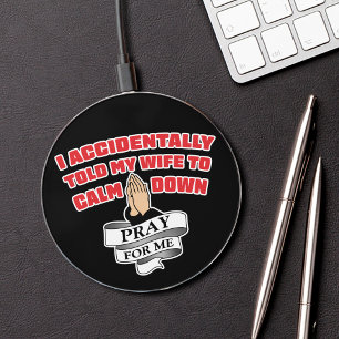Funny Husband Quote - Pray For Me Wireless Charger