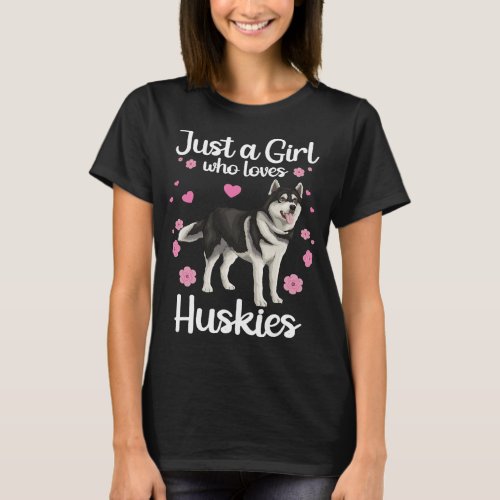 Funny Huskies For Women Girls Pup Siberian Husky D T_Shirt