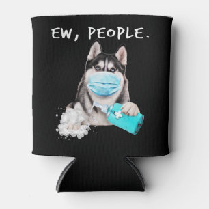 Funny husky ew people dog wearing a face mask gift can cooler
