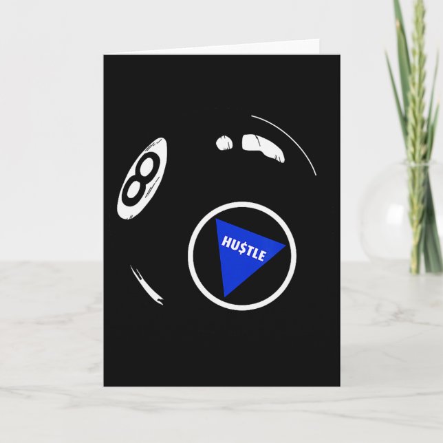 Funny Hustle 8 Ball For Men And Women Cool Working Card (Front)