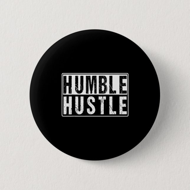 Funny Hustle Gift For Men And Women Cool Humble In Button (Front)