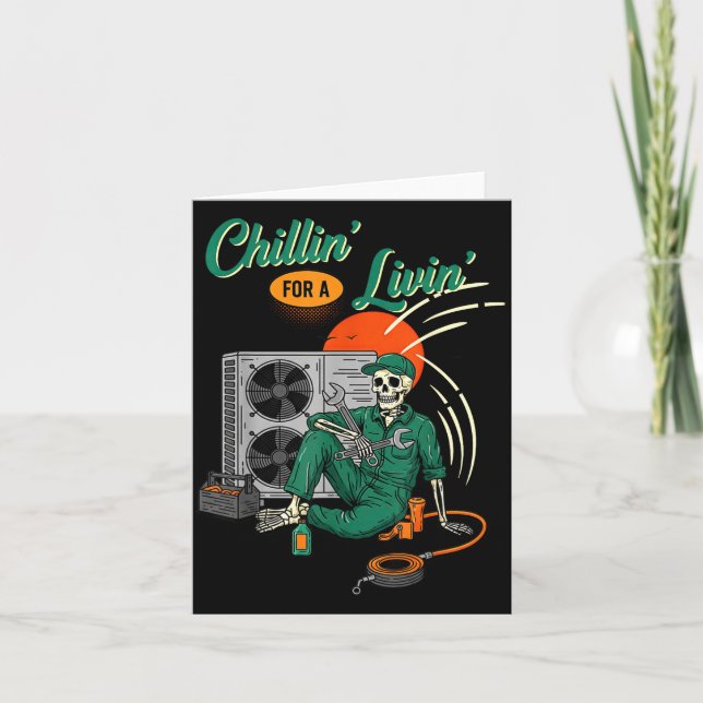 Funny Hvac Tech Skeleton Chillin For A Livin  Card (Front)
