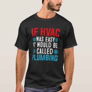 Funny HVAC Technician Design Air Conditioning Cool T-Shirt