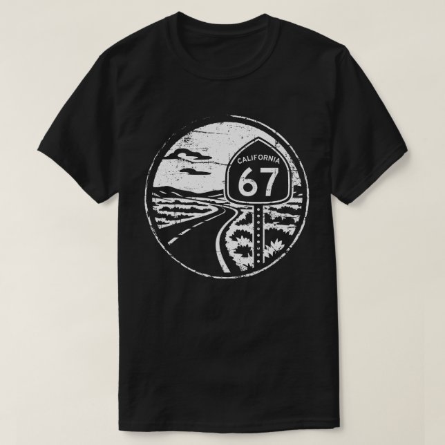 Funny Hwy 67 - Cool California Grunge Six Seven T-Shirt (Design Front)