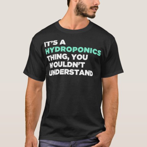 Funny Hydroponics Farming Farmer 3 T_Shirt