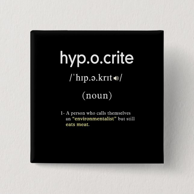funny hypocrite definition vegan square button (Front)