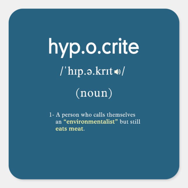 funny hypocrite definition vegan square sticker (Front)