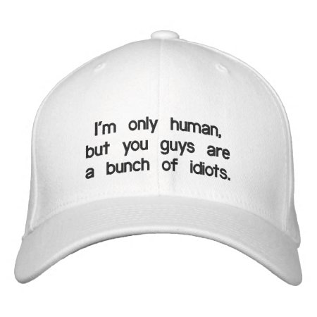 Funny Hypocritical I'm Only Human Quote Embroidered Baseball Hat