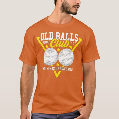 Funny I 40th Birthday I Golf Balls I Old Balls Clu T_Shirt