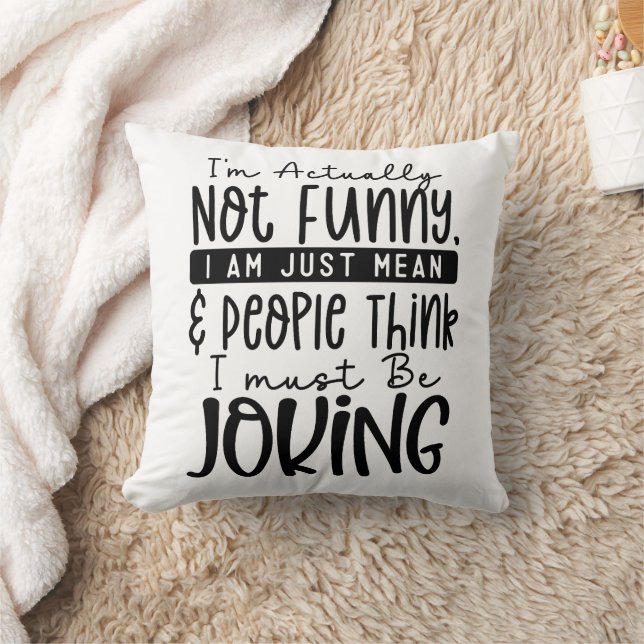 Funny I am Actually Not Funny  Throw Pillow (Blanket)