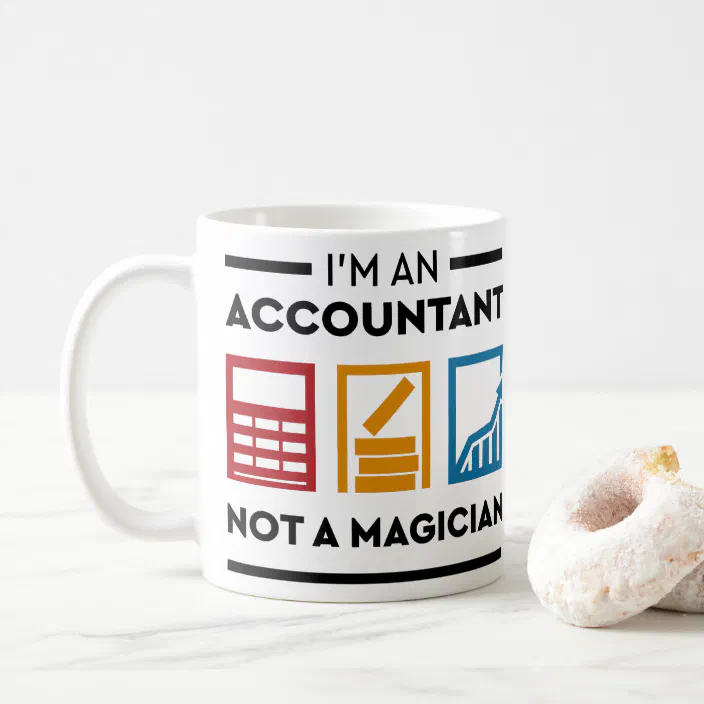 I'm An Accountant Not A Magician Personalised Tea Coffee Mug 
