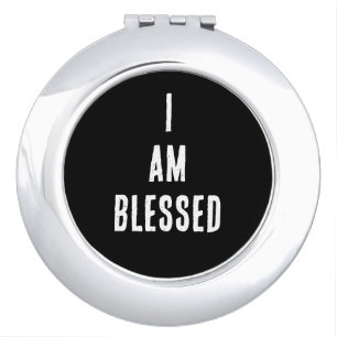 Funny "I Am Blessed." Black Compact Mirror