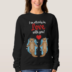 Funny I Am Otterly In Love With You Cute Couple Co Sweatshirt
