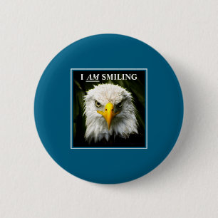 Funny I Am Smiling Mpy Eagle Photo Button