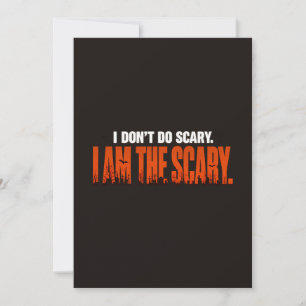 Funny I Am The Scary Quote Halloween Spooky Invitation