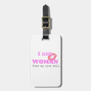 Funny I Am Woman Quote Luggage Tag