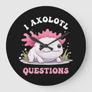 Funny I Axolotl Questions Cute Axolotls Kawaii Large Clock