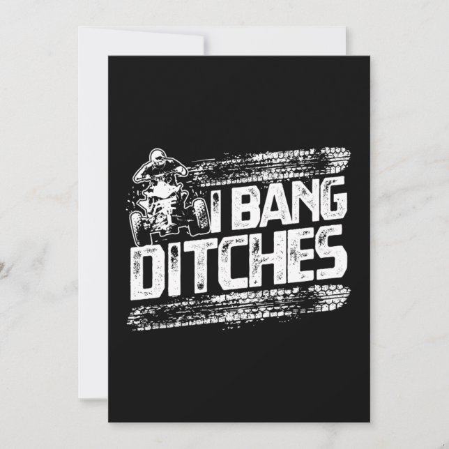 Funny I Bang Ditches Quad ATV Rider Gift Idea Invitation (Front)