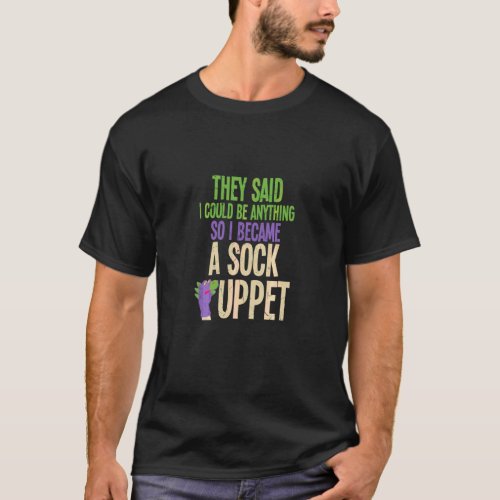 Funny I Became A Sock Puppet Dinosaur Comedians  T_Shirt