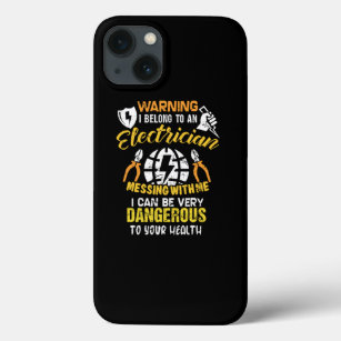 Funny I Belong To Electrician Dangerous To Health iPhone 13 Case