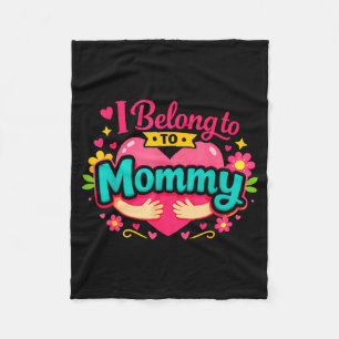 Funny i belong to mommy mama baby bonding quote fleece blanket