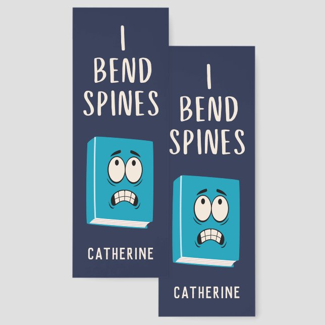 Funny I Bend Spines Book Lover  Bookmarks (Front & Back)