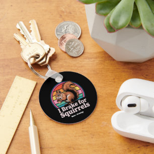 Funny I Brake For Squirrels Gift Animal Lovers Keychain