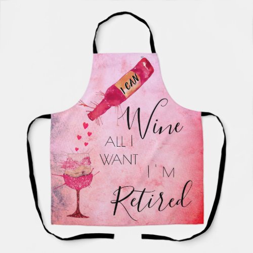 Funny I Can Wine All I Want Apron