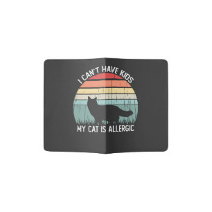 Funny I Can't Have Kids My Cat Is Allergic Passport Holder