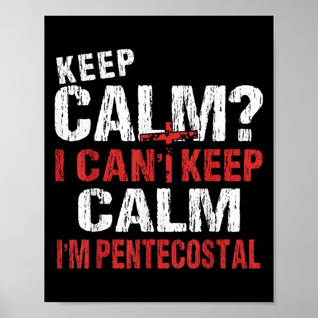 Funny I Can't Keep Calm Christian Pentecostal  Poster (Front)