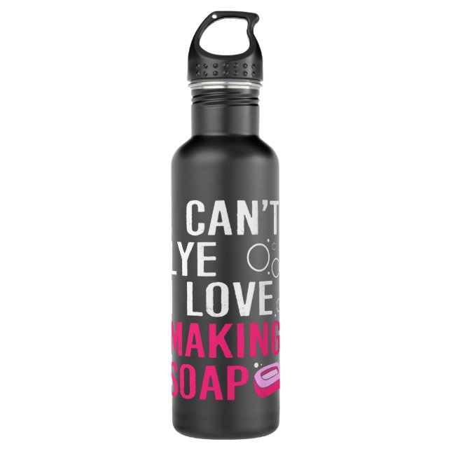 Funny I Cant Lye I Love Soap Making Stainless Steel Water Bottle (Front)