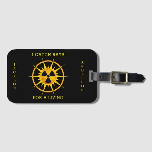 Funny I Catch Rays For a Living   Luggage Tag