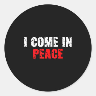 Funny I Come In Peace I’m Peace Matching Couple Lo Classic Round Sticker