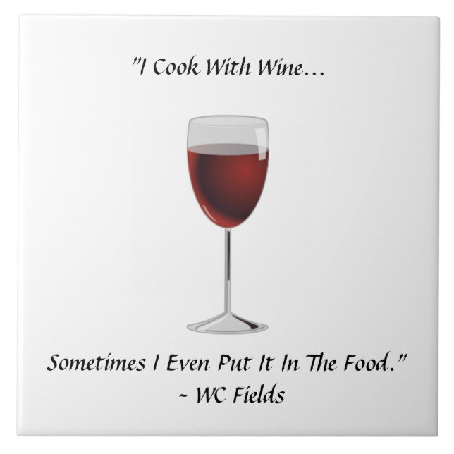 Funny I Cook With Wine Even Put it In Food Quote Tile (Front)