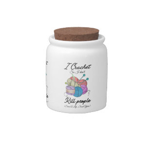 Funny I Crochet Save A Life Yarn Art Candy Jar