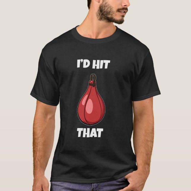 Funny I D Hit That Boxing Kickboxing Muay Thai T-Shirt (Front)