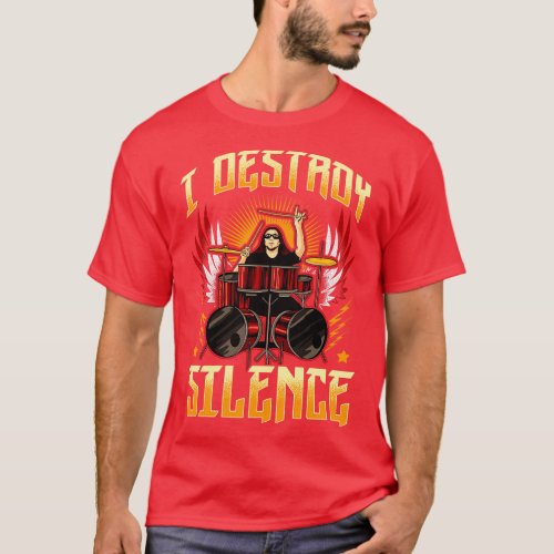 Funny I Destroy Silence Drummer Awesome Drumming T_Shirt