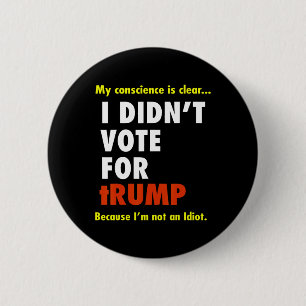 Funny I Didn't Vote For Trump Tee Shirt Button