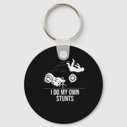 Funny I Do My Own Stunts Cool Motorcycle Gift  Men Keychain