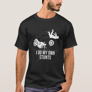 Funny I Do My Own Stunts Cool Motorcycle Gift Men T-Shirt