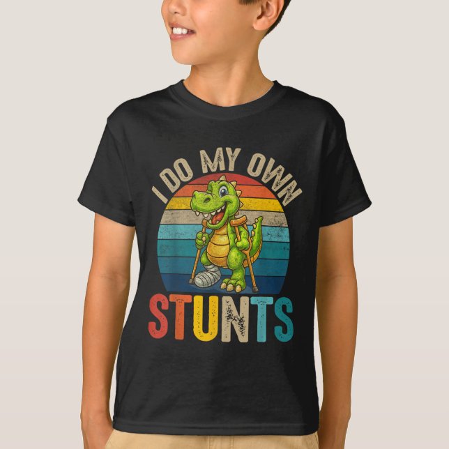 Funny I Do My Own Stunts Dinosaur Surgery Injured  T-Shirt (Front)