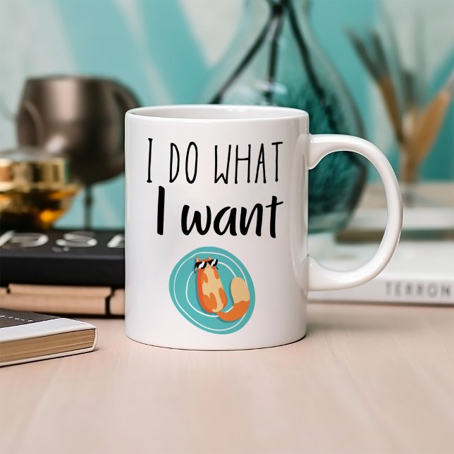 Funny I do What I Want Coffee Mug (Creator Uploaded)