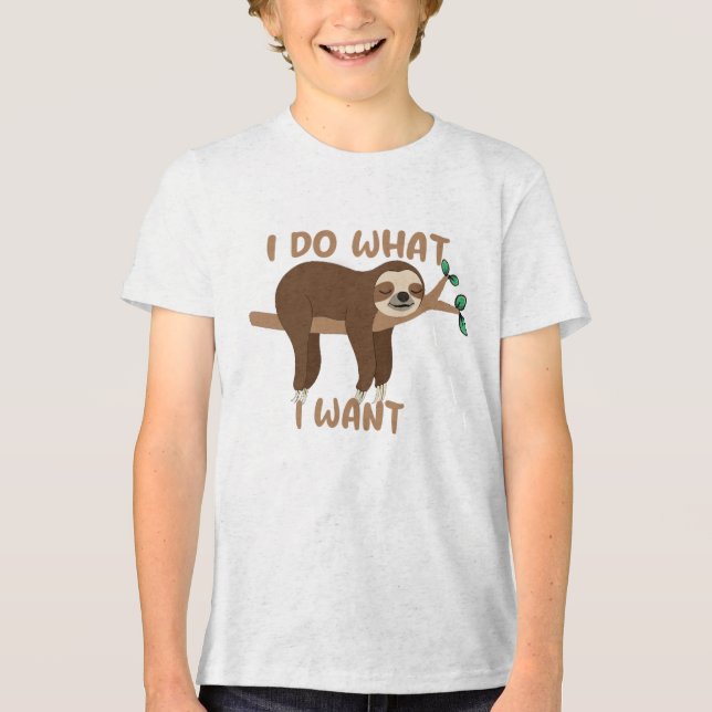 Funny "I Do What I Want" Sloth Shirt Animal Humor (Front)