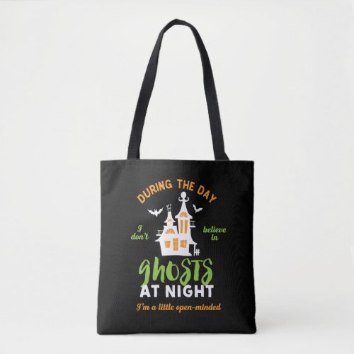 Funny I Dont Believe In Ghost Paranormal Tote Bag