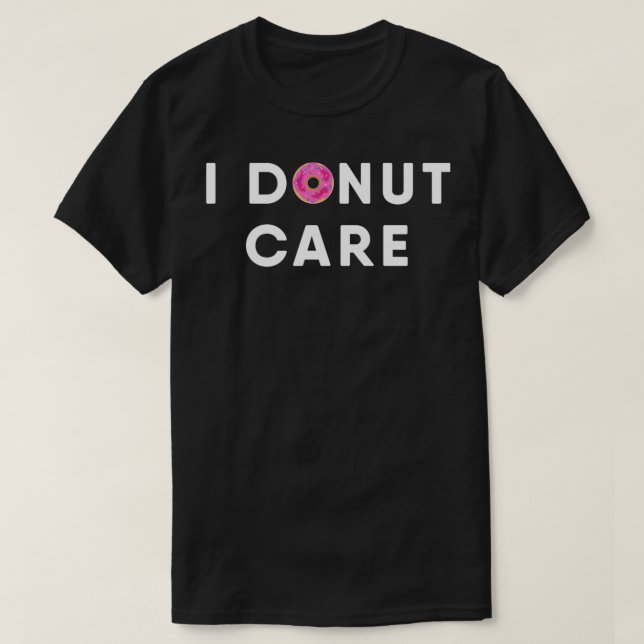 Funny I Don't Care Donut Pullover  (Design Front)