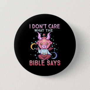 Funny I Dont Care What Bible Says  Button