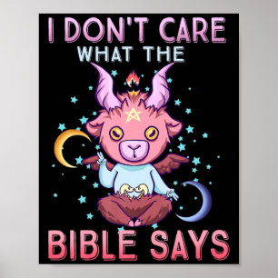 Funny I Dont Care What Bible Says Poster