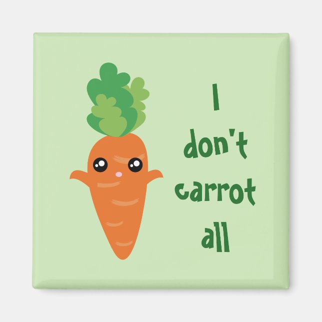 Funny I don't Carrot All Food Pun Humor Cartoon Magnet (Front)