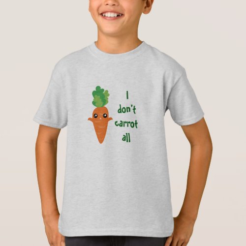 Funny I dont Carrot All Food Pun Humor Cartoon T_Shirt